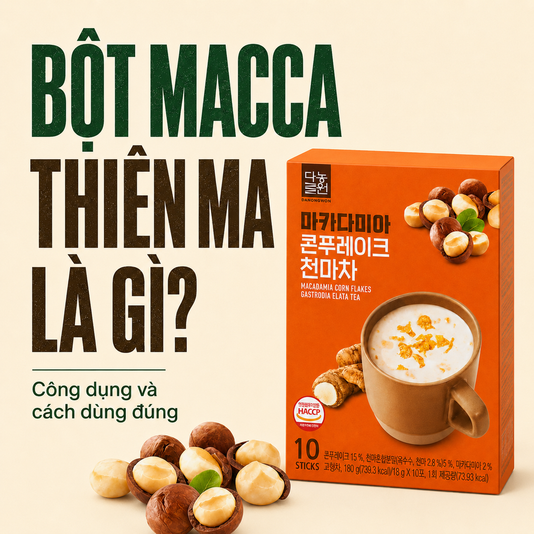Bột macca thiên ma là gì? Công dụng và cách dùng đúng