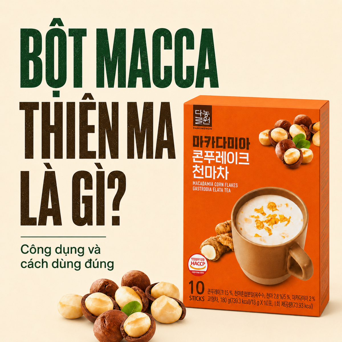 Bột macca thiên ma là gì? Công dụng và cách dùng đúng